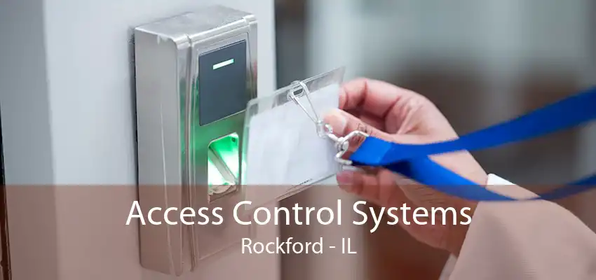 Access Control Systems Rockford - IL