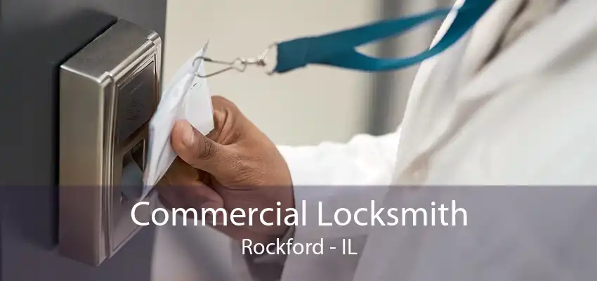 Commercial Locksmith Rockford - IL