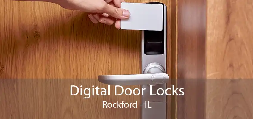 Digital Door Locks Rockford - IL