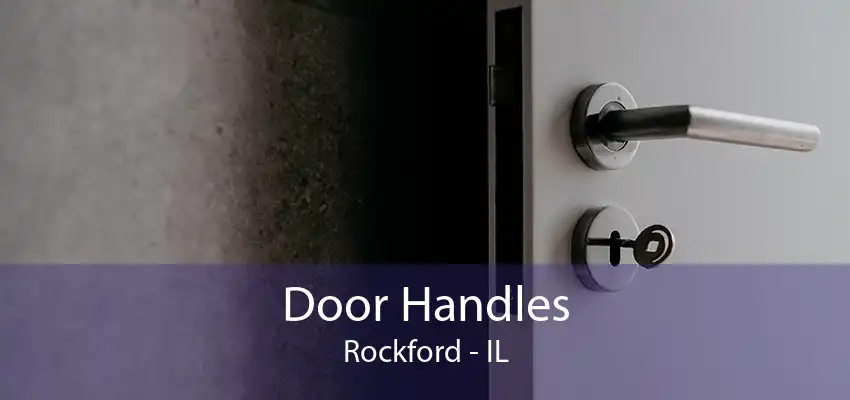 Door Handles Rockford - IL