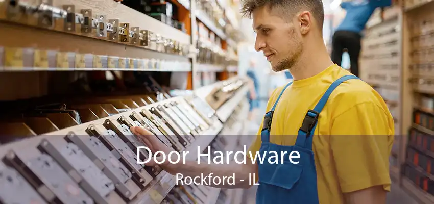 Door Hardware Rockford - IL