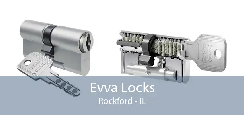 Evva Locks Rockford - IL