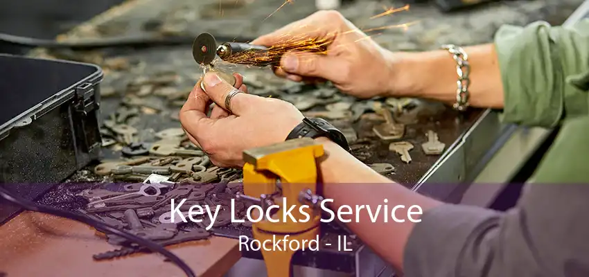 Key Locks Service Rockford - IL