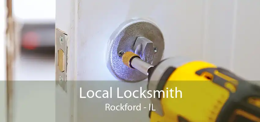 Local Locksmith Rockford - IL