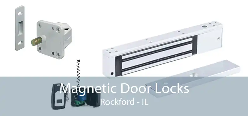 Magnetic Door Locks Rockford - IL