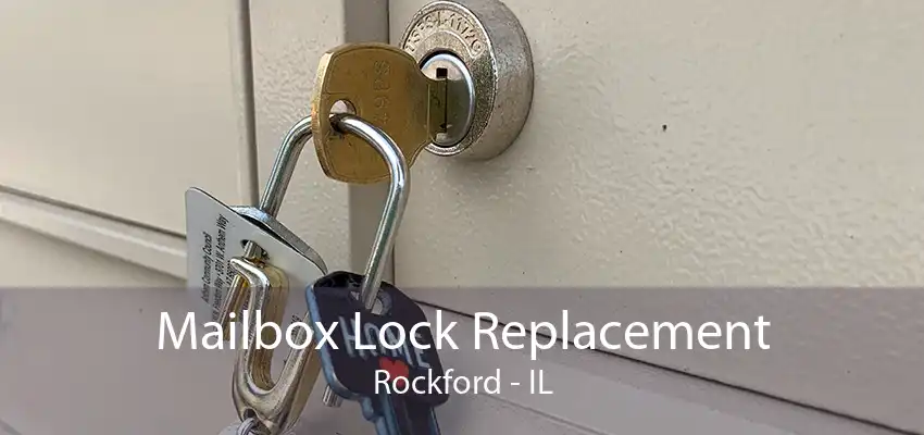 Mailbox Lock Replacement Rockford - IL