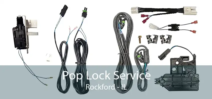 Pop Lock Service Rockford - IL