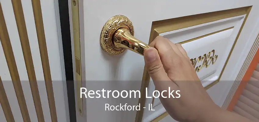 Restroom Locks Rockford - IL