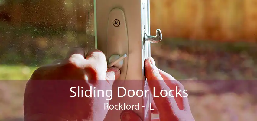 Sliding Door Locks Rockford - IL